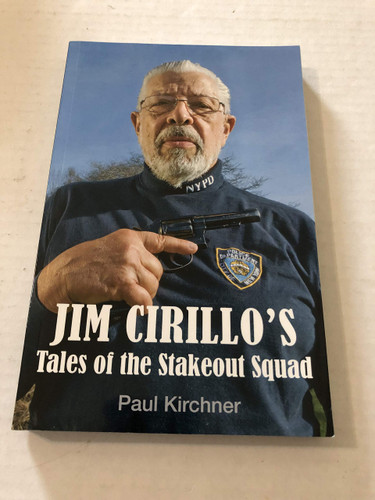 Jim Cirillo's Tales of the Stakeout Squad