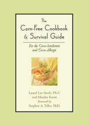 Corn-Free Cookbook and Survival Guide