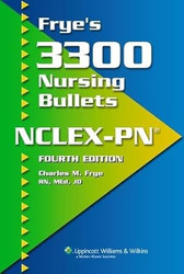 Frye's 3300 Nursing Bullets NCLEX-PN