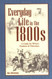 Everyday Life in the 1800s