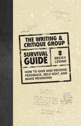 The Writing & Critique Group Survival Guide