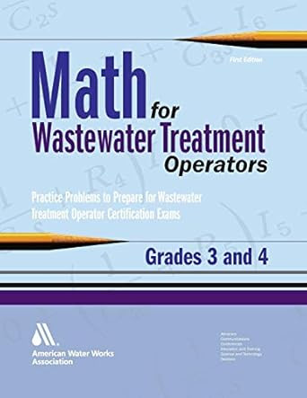 Math for Wastewater Treatment Operators Grades III & IV
