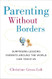 Parenting Without Borders