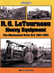 R. G. LeTourneau Heavy Equipment: The Mechanical Drive Era