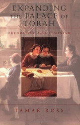 Expanding the Palace of Torah: Orthodoxy and Feminism