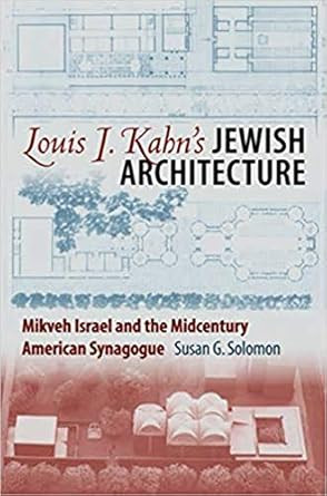 Louis I. Kahns Jewish Architecture