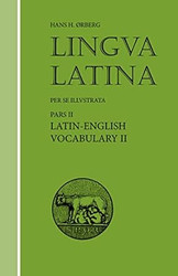 Lingua Latina: Pars II: Latin-English Vocabulary II
