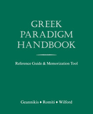 Greek Paradigm Handbook: Reference Guide and Memorization Tool