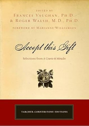 Accept This Gift: Selections from A Course in Miracles