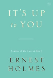It's Up to You