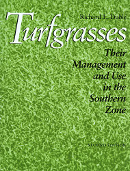 Turfgrasses: Their Management and Use in the Southern Zone