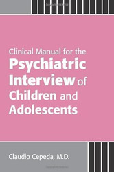 Clinical Manual for the Psychiatric Interview of Children