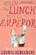 When You Lunch With the Emperor