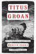 Titus Groan (Volume 2) (Gormenghast)