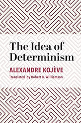 The Idea of Determinism