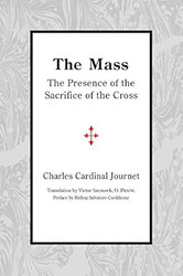 The Mass: The Presence of the Sacrifice of the Cross