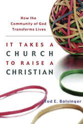It Takes a Church to Raise a Christian