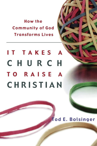 It Takes a Church to Raise a Christian
