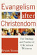Evangelism after Christendom