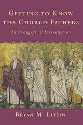 Getting to Know the Church Fathers
