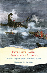 Intrusive God Disruptive Gospel