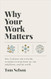 Why Your Work Matters