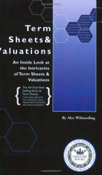 Term Sheets & Valuations A Line by Line Look at the