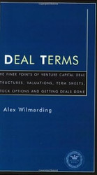 Deal Terms The Finer Points of Venture Capital Deal