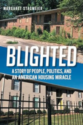 Blighted: A Story of People Politics and an American