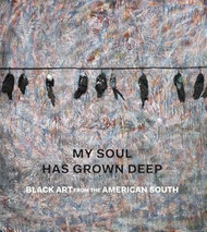My Soul Has Grown Deep