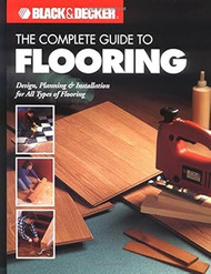 The Complete Guide to Flooring