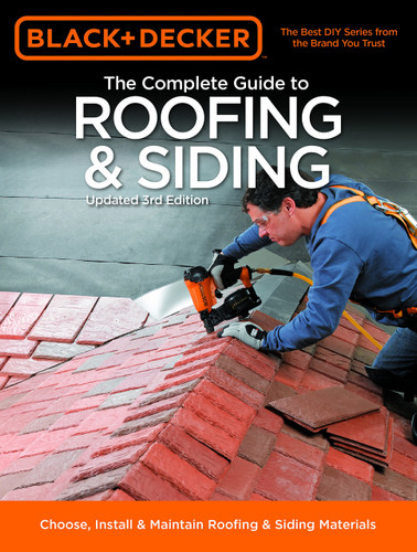 Black & Decker The Complete Guide to Roofing & Siding