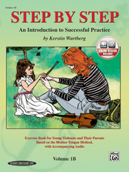 Step by Step 1B An Introduction to Successful Practice for Violin