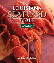 The Louisiana Seafood Bible: Crawfish