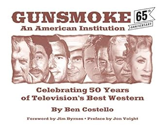 Gunsmoke: An American Institution: Celebrating 50 Years of