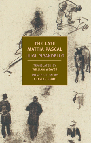The Late Mattia Pascal The Late Mattia Pascal