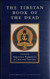 The Tibetan Book of the Dead