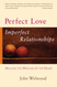 Perfect Love Imperfect Relationships