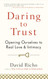 Daring to Trust