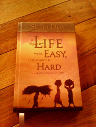 If Life Were Easy It Wouldn't Be Hard