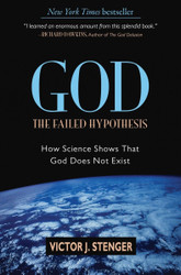 God: The Failed Hypothesis: How Science Shows That God Does