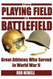 From Playing Field to Battlefield