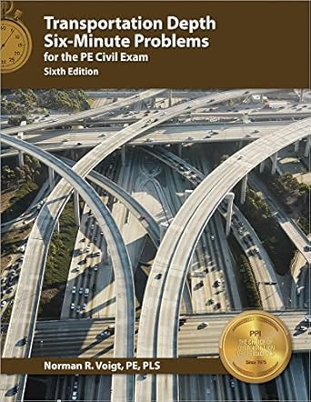Transportation Depth Six-Minute Problems for the PE Civil Exam