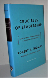 Crucibles of Leadership