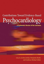 Contributions Toward Evidence-Based Psychocardiology