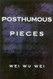 Posthumous Pieces