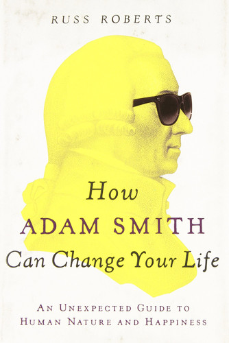 How Adam Smith Can Change Your Life