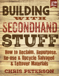 Building With Second Hand Stuff 2nd Edition