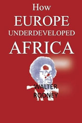 How Europe Underdeveloped Africa