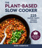 The Plant-Based Slow Cooker